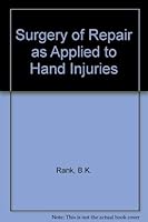 Surgery of Repair as Applied to Hand Injuries B0007F1AC0 Book Cover