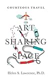 Courteous Travel, the Art of Sharing Space