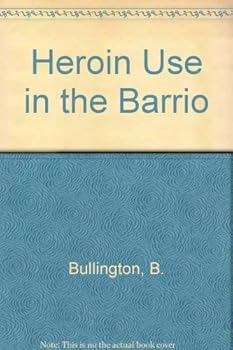 Hardcover Heroin use in the barrio Book