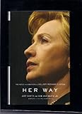 Her Way: The Hopes and Ambitions of Hillary Rodham Clinton