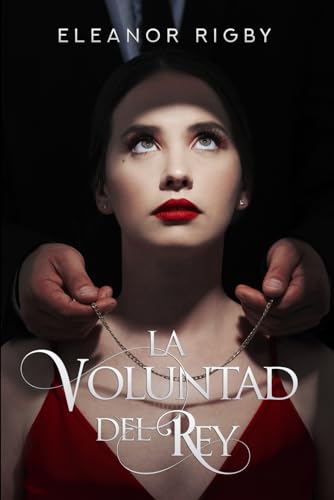La voluntad del Rey: La novela erótica que es más de lo que parece