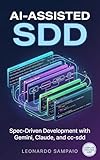 AI-Assisted SDD: Spec-Driven Development with Gemini, Claude, and cc-sdd (English Edition)