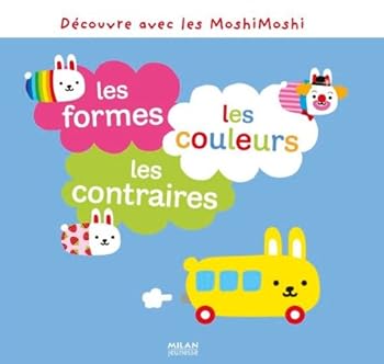 Découvre avec les MoshiMoshi : Les formes, les couleurs, les contraires