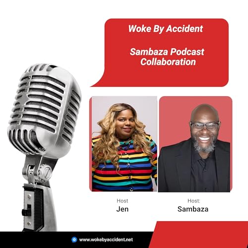Couverture de Woke By Accident & Sambaza Podcast- S 8 E 234 : Renew or Let it Expire?