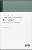  Lessico-grammatica dell\'italiano. Metodi, descrizioni e applicazioni