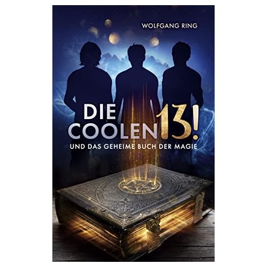 Die Coolen 13 und Das geheime Buch der Magie