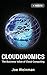 Cloudonomics, + Website: The Business Value of Cloud Computing