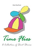 Time Flies 0692386408 Book Cover