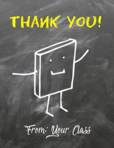 Thank You!: From: Your Class: Teacher Appreciation Gift - Happy Teacher's Day - Teacher Gift- Class Gift for Teacher- Great for Preschool Teacher ... Retirement, Thank You Gifts or Birthday gifts