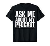Cool Podcast Art For Men Women Podcaster Radio Host T-Shirt