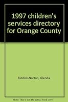1997 children's services directory for Orange County 0944559204 Book Cover
