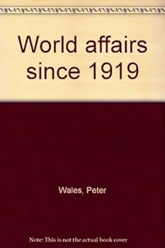 Unknown Binding World affairs since 1919 Book