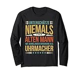Lustiger Uhrmacher Spruch. Alter Mann Uhrmacher Langarmshirt