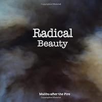 Radical Beauty : Malibu after the Fire 179915176X Book Cover