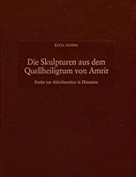 Die Skulpturen Aus Dem Quellheiligtum Von Amrit: Studie Zur Akkulturation in Phonizien 3805334036 Book Cover