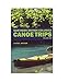 Northern British Columbia Canoe Trips: Volume One