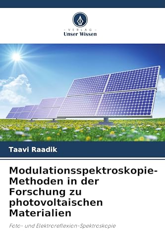 Modulationsspektroskopie-Methoden in der Forschung zu photovoltaischen Materialien: Foto- und Elektroreflexion-Spektroskopie