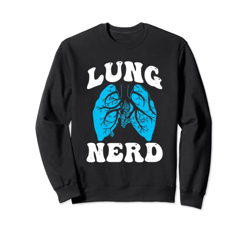 Respiratory Therapist Lung Nerd Funny Therapist Therapy Sweatshirt