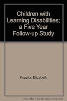 Children with Learning Disabilities; A Five Year Follow-Up Study 0205101291 Book Cover