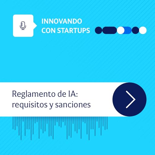 Reglamento de IA: requisitos y sanciones