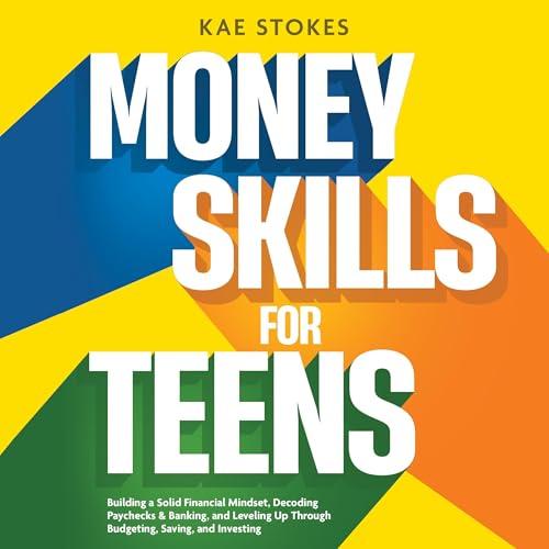 Money Skills for Teens by Kae Stokes episode artwork
