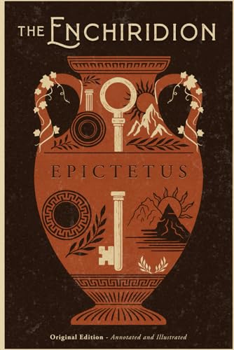 The Enchiridion: (Original Edition) - Annotated and Illustrated