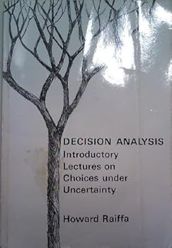 Mass Market Paperback Decision Analysis: Introductory Lectures on Choices Under Uncertainty by Howard Raiffa (1988-06-09) Book