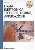Firma elettronica: tecniche, norme, applicazioni
