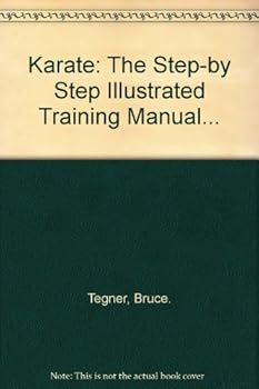 Karate: The Step by Step Illustrated Training Manual
