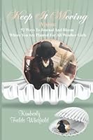 Keep It Moving iVision: 52 Ways To Journal And Bloom Where You Are Planted For All Weather Girls 1948605848 Book Cover