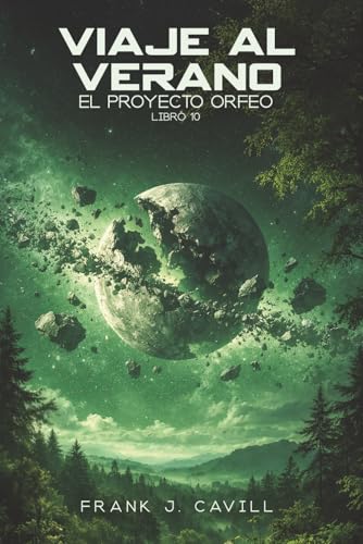 Viaje al verano: (El Proyecto Orfeo, Libro 10) Viaje al verano: (El Proyecto Orfeo, Libro 10)