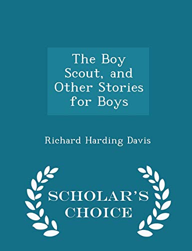 The Boy Scout, and Other Stories for Boys - Sch... 1296231720 Book Cover