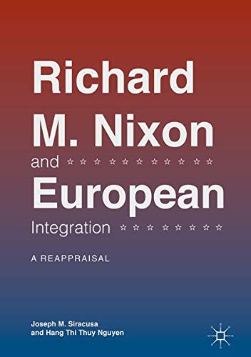 Buy Richard M. Nixon and European Integration — BookShops.in