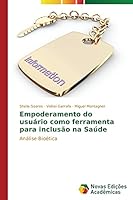 Empoderamento do usuário como ferramenta para inclusão na Saúde 3639747364 Book Cover