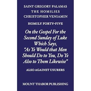 Homily Forty-Five "On the Gospel For the Second Sunday of Luke Which Says, 'As Ye Would that Men Should Do to You, Do Ye