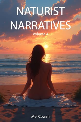 Naturist Narratives Volume 4