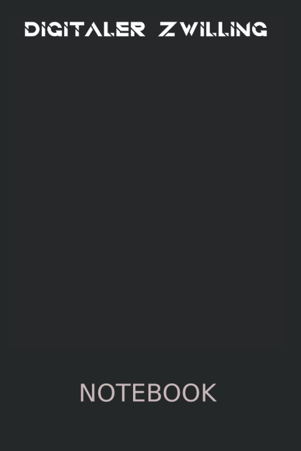 Digital Twin for computer scientist Notebook: Digital Twin Digita | Notebook | Writing Book | Diary