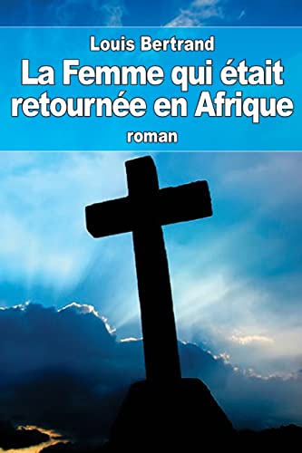 La Femme qui était retournée en Afrique (French Edition)