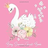 Baby Shower Guest Book: Swan Princess White and Pink Floral Theme, Welcome Baby Girl Sign in...