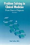 By Paul Cutler - Problem Solving in Clinical Medicine: From Data to Diagnosis: 3rd (third) Edition