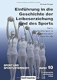 Einführung in die Geschichte der Leibeserziehung und des Sports - Teil 3: Leibesübungen im 20. Jahrhundert. Sport für alle (Sport und Sportunterricht) - Michael Krüger 