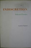Indiscretion: Selected Stories 0964016575 Book Cover