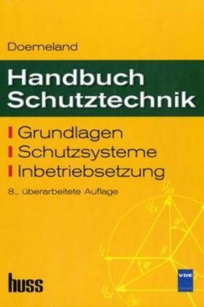 Handbuch Schutztechnik: Grundlagen - Schutzsysteme - Inbetriebsetzung
