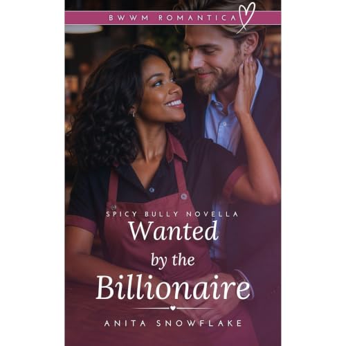 Wanted by the Billionaire Audiobook By Anita Snowflake cover art