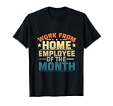 Funny Work from Home Employee of The Month Home Office T-Shirt