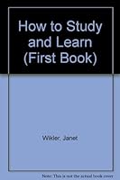 How to Study and Learn (A First Book) 0531014096 Book Cover