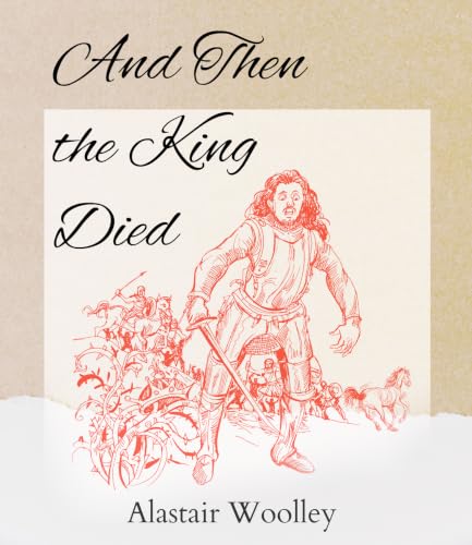 And Then The King Died