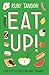 Eat Up: Food, Appetite and Eating What You Want