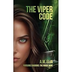 The Viper Code: A Fast-Paced Thriller Audiolibro Por A.M ELIA arte de portada