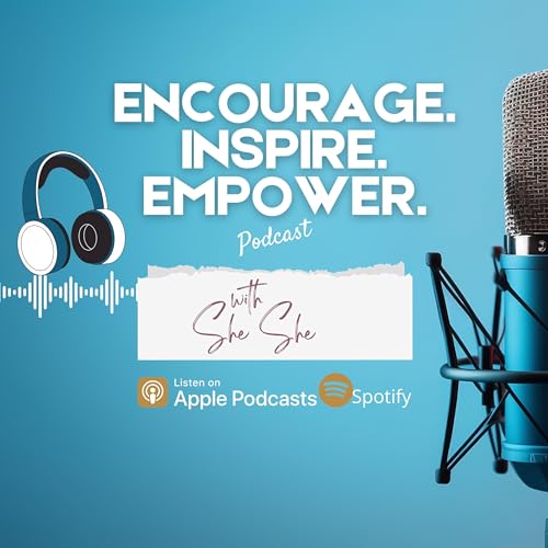 Ep 1 - Mastering Positivity: Navigating Life's Challenges with She She